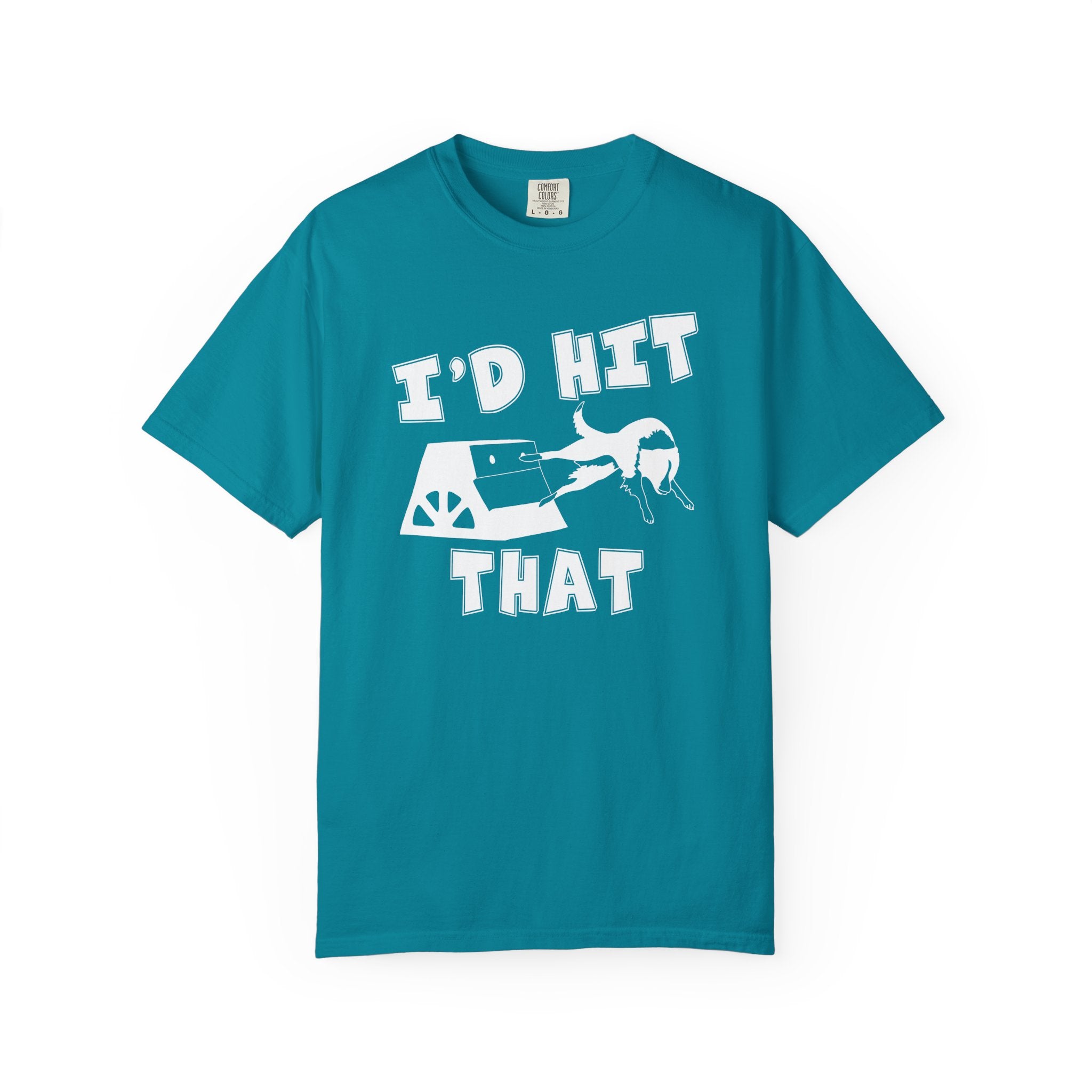 I'd Hit That — Funny Flyball T-Shirt