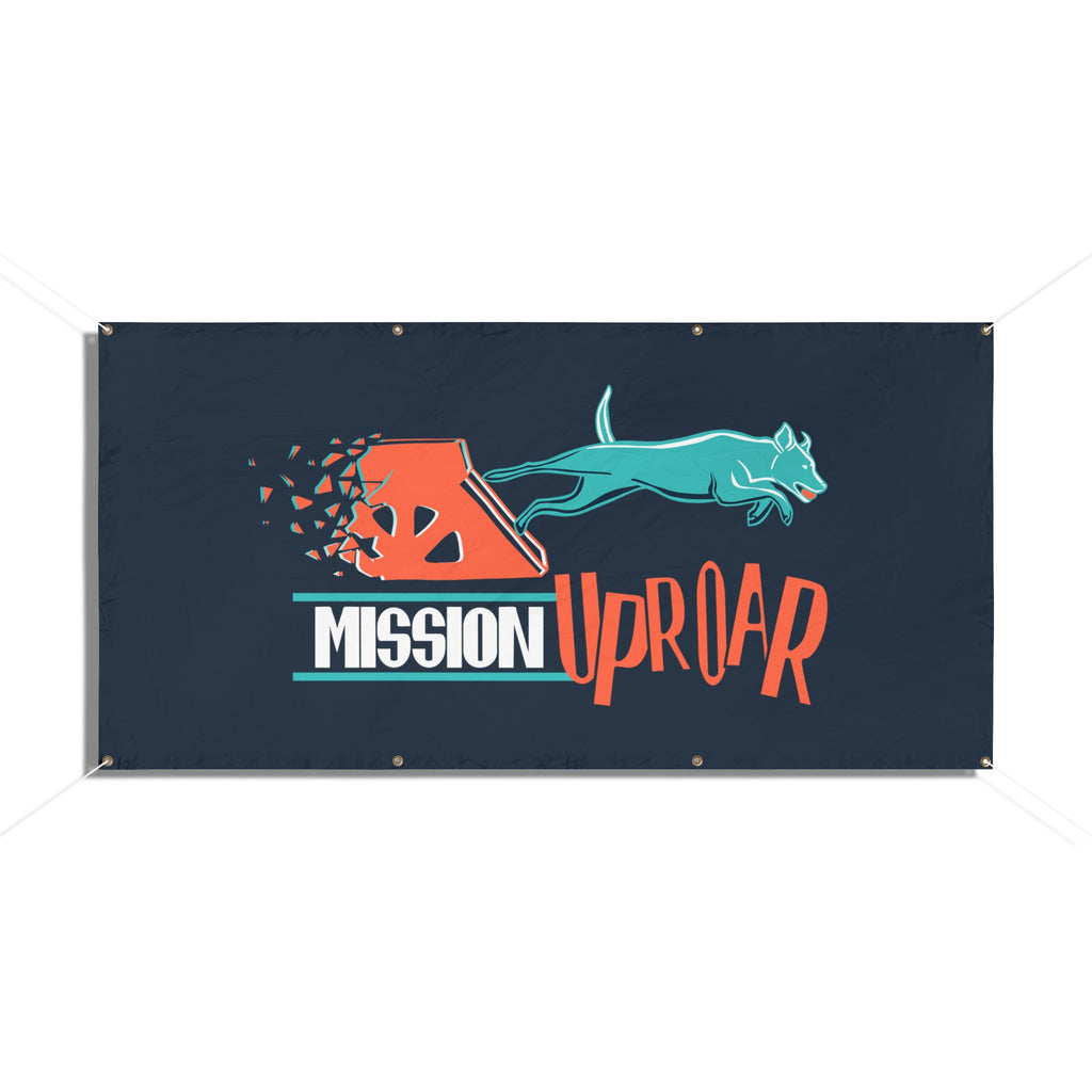 Mission Uproar Vinyl Banner