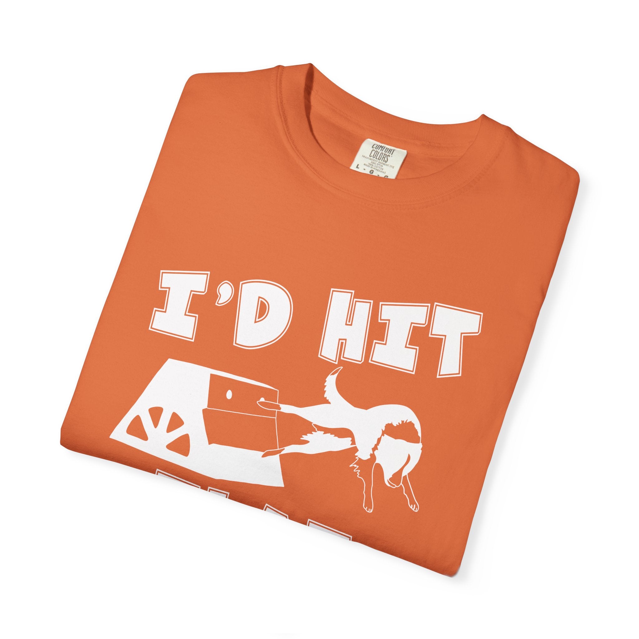 I'd Hit That — Funny Flyball T-Shirt