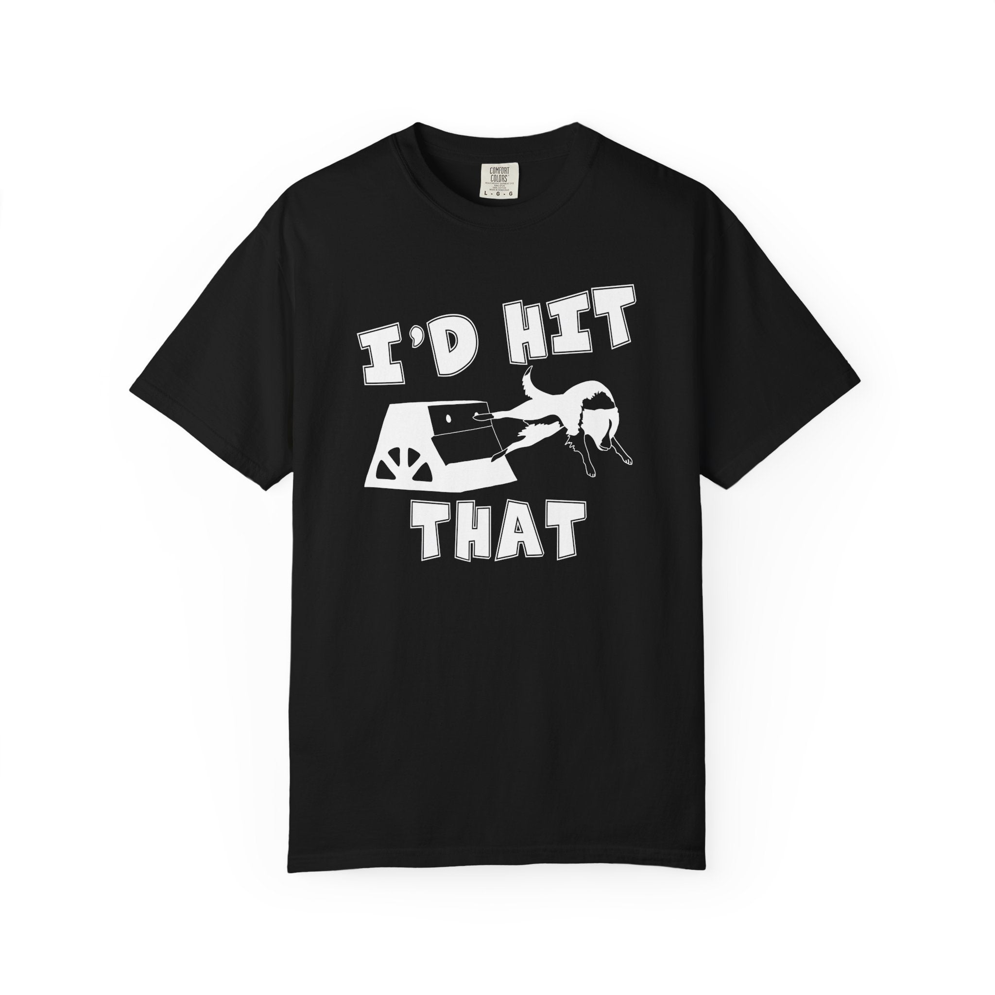 I'd Hit That — Funny Flyball T-Shirt
