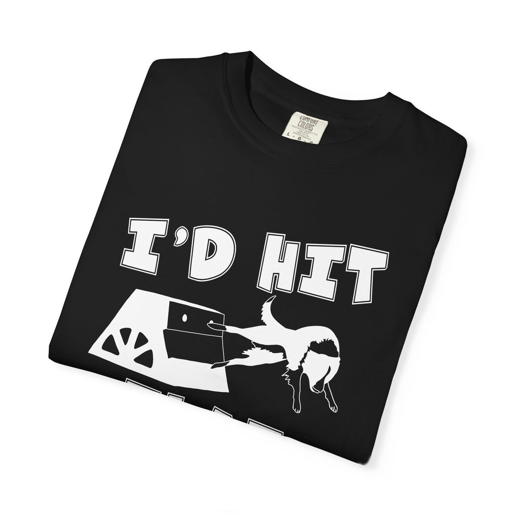 I'd Hit That — Funny Flyball T-Shirt