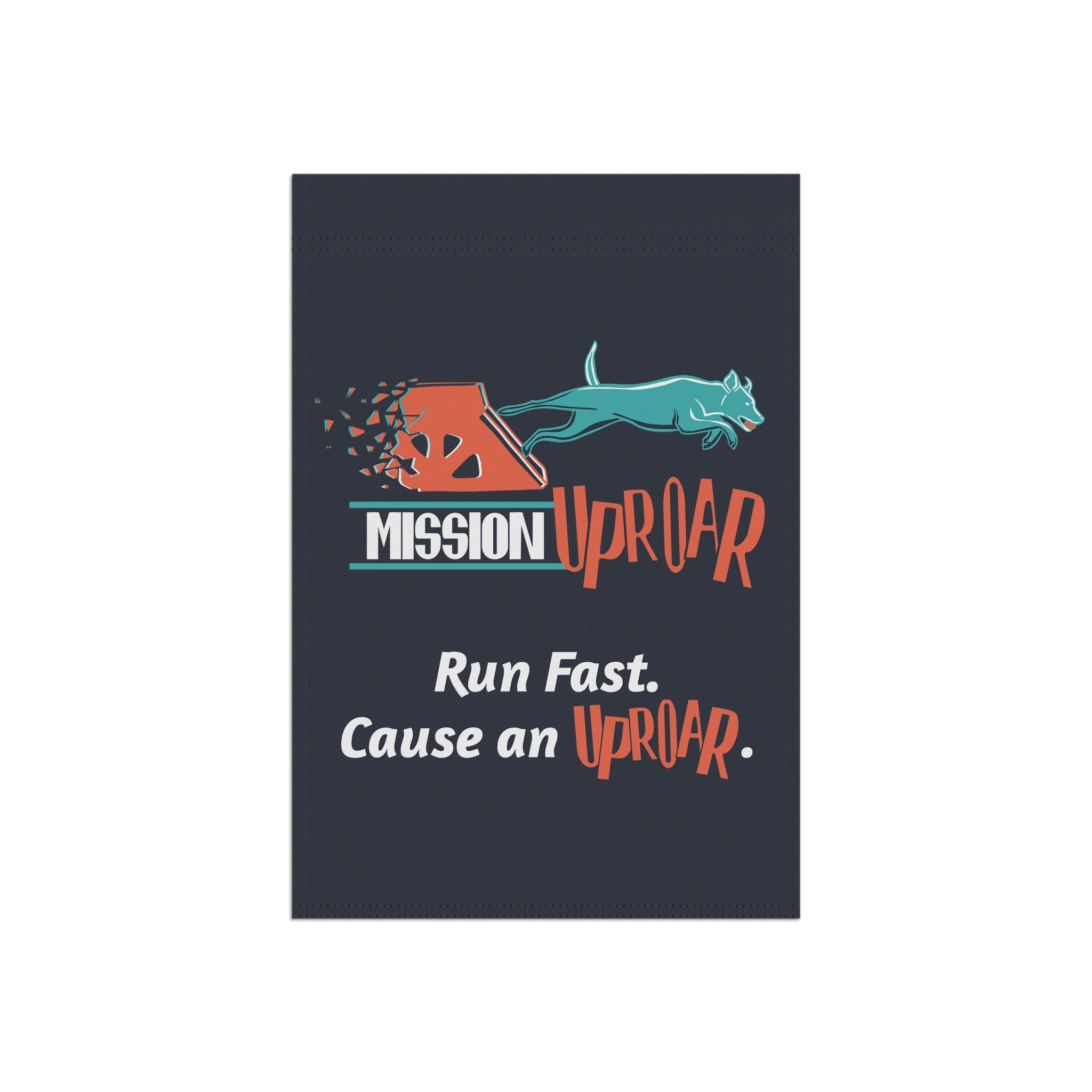 Mission Uproar Garden Flag