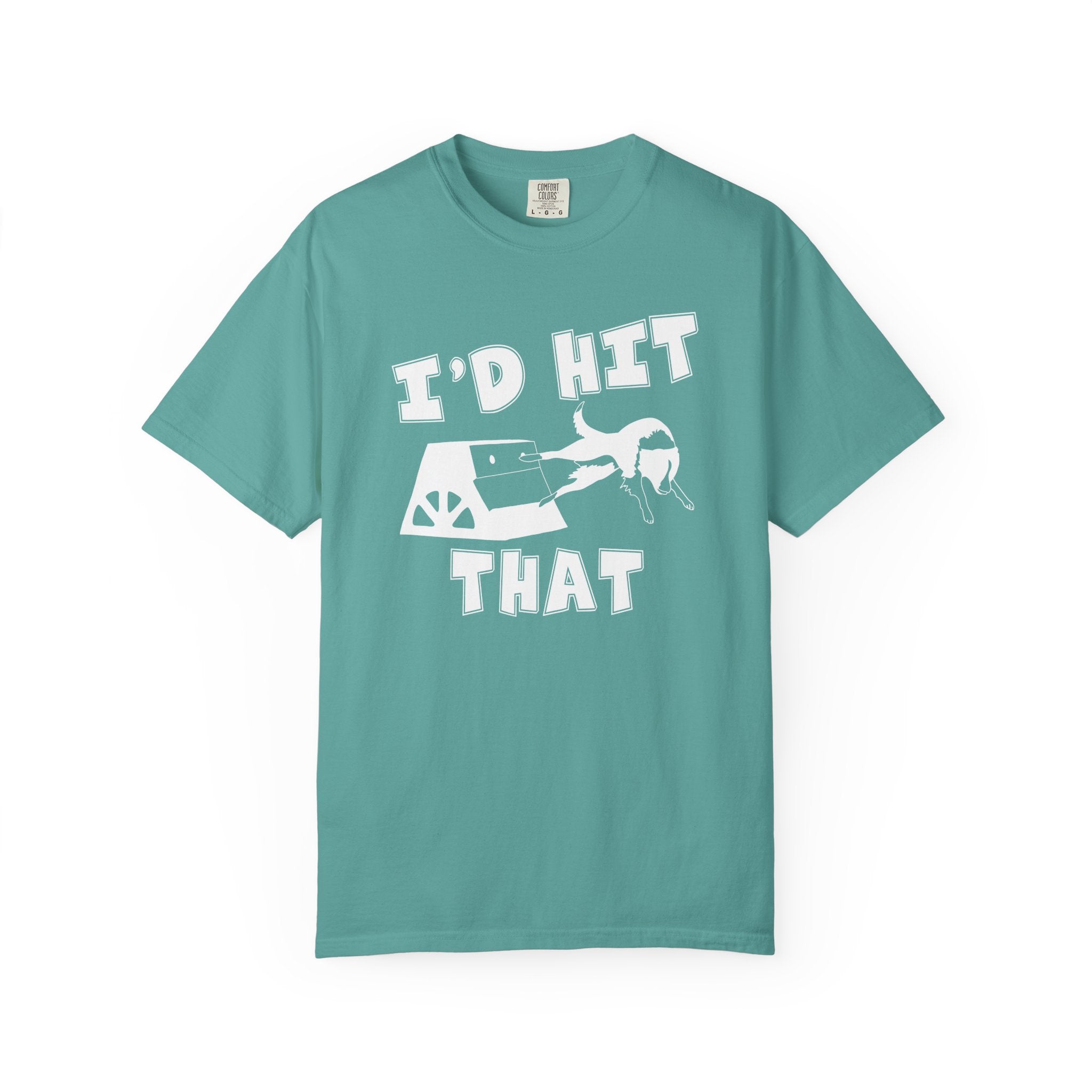 I'd Hit That — Funny Flyball T-Shirt