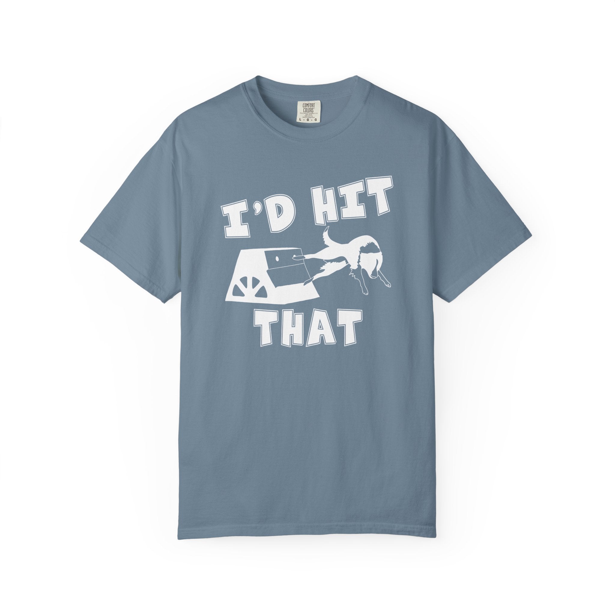 I'd Hit That — Funny Flyball T-Shirt