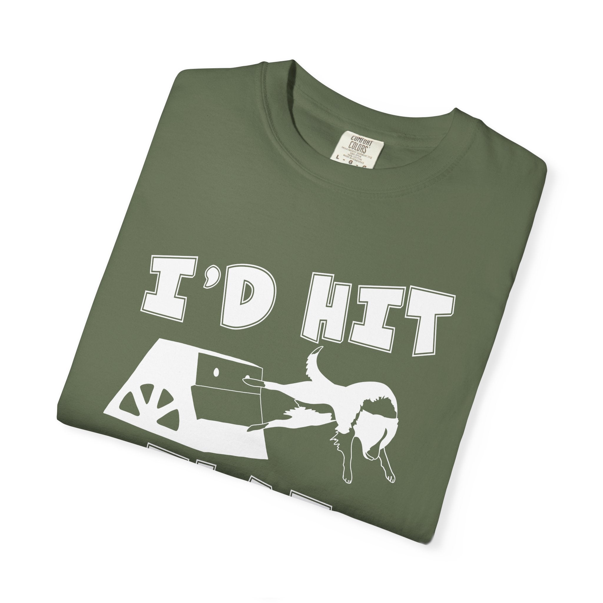 I'd Hit That — Funny Flyball T-Shirt