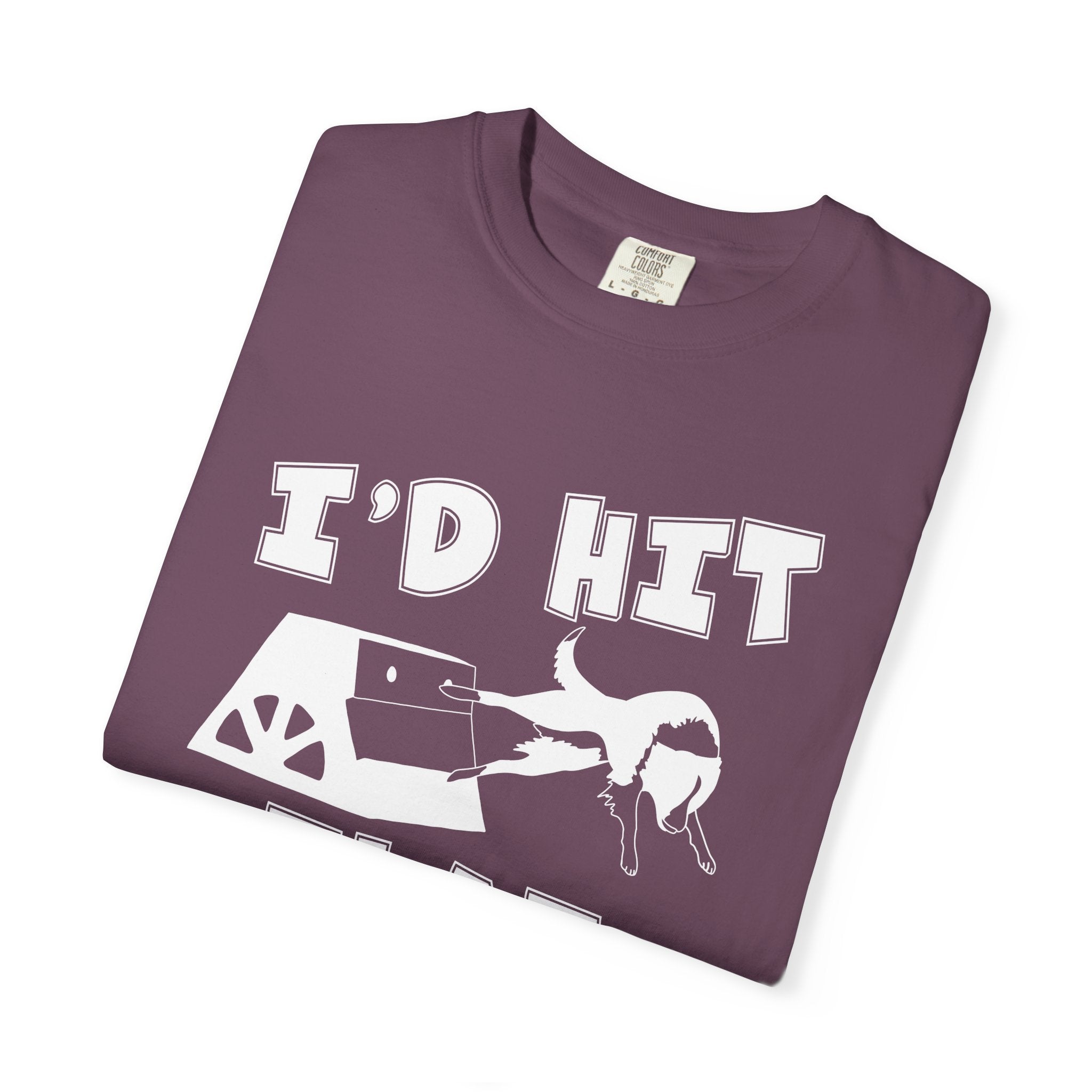 I'd Hit That — Funny Flyball T-Shirt